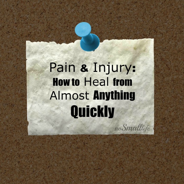 Pain & Injury How to Heal from Almost Anything Quickly