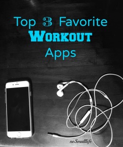 3 FAvorite Workout Apps