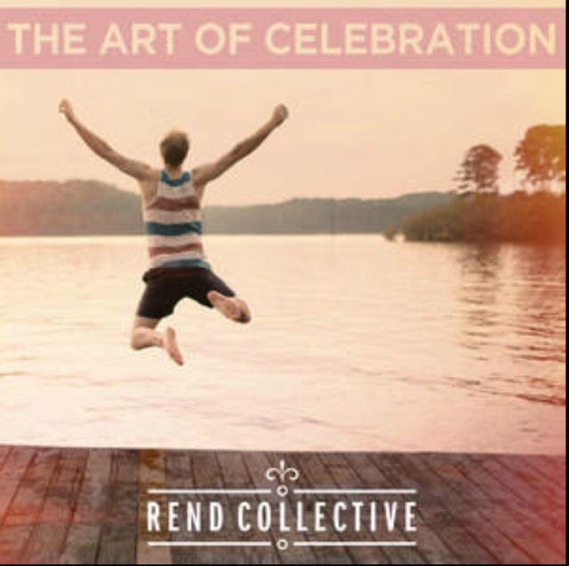 Rend Collective-The Art of Celebration