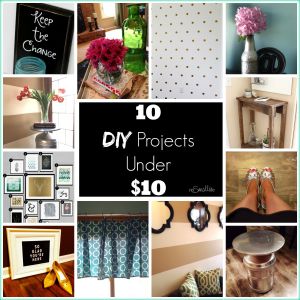 Transform your Home with these 10 DIY's Under $10