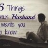 Top things Husbands wish their wives knew